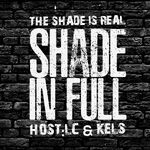 Shade in Full Podcast