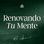Renovando Tu Mente con R.C. Sproul