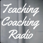 Teaching Coaching Radio ft. Jalai Duroseau 