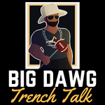 BIG DAWG TRENCH TALK