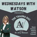  Wednesdays With Watson: Faith & Trauma Amy Watson- PTSD Patient-Trauma Survivor