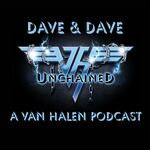 Dave & Dave Unchained Van Halen podcast