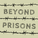 Beyond Prisons