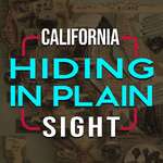 California: Hiding In Plain Sight
