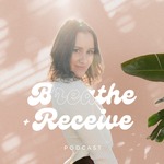 Breathe and Receive Podcast