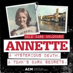 Annette: Cold case unlocked