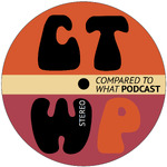 Compared To What Podcast