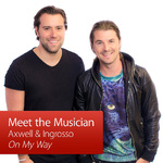 Axwell & Ingrosso: Meet the Musician