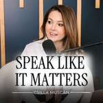 Speak Like It Matters Podcast