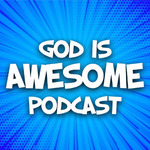 God Is Awesome Podcast: Christian Testimonies and True Stories of Faith and Inspiration