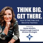 Think Big-GET THERE by Hester