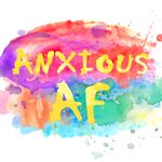 Anxious AF