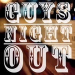 Guys Night Out