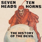 Seven Heads, Ten Horns: The History of the Devil