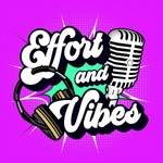 Effort and Vibes