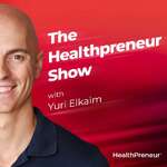 The Healthpreneur Show with Yuri Elkaim