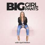 Big Girl Pants Podcast