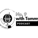 NUMBER 9 WITH TOMMY