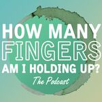 How Many Fingers Am I Holding Up?