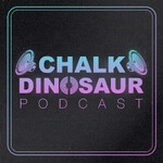 Chalk Dinosaur Podcast