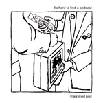 Magnified Pod
