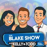 The Blake Show with Kelly and Todd
