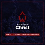Podcast – According to Christ