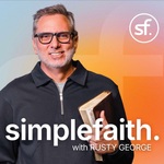 Simple Faith with Rusty George