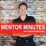 Mentor Minutes with Cameron Morrissey