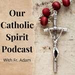 Our Catholic Spirit