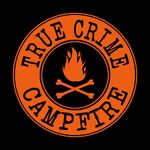 True Crime Campfire