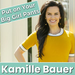 Put On Your Big Girl Pants