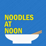 Noodles at Noon