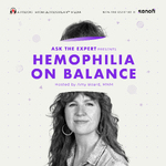 Ask The Expert Presents Hemophilia on Balance
