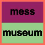 Mess Museum