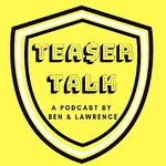 Teaser Talk Podcast