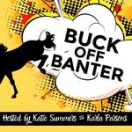 Buck Off Banter