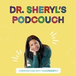 ARCHIVED: Dr. Sheryl‘s PodCouch