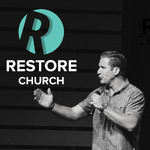 Restore Church Podcast