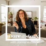 More to the Story Podcast with Janna Maron