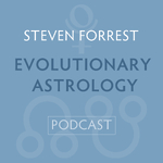 Steven Forrest Evolutionary Astrology Podcast