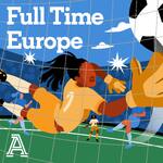 Full Time Europe: A show about women's football