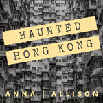Haunted Hong Kong