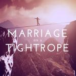 Marriage on a Tightrope