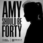 Amy Should Be Forty