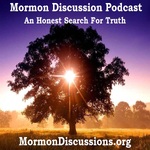 Mormon Discussion Podcast 