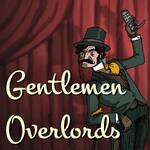 Gentlemen Overlords