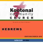 Kootenai Church: Hebrews