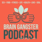Brain Gangster Podcast