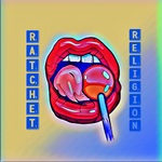 Ratchet Religion Podcast